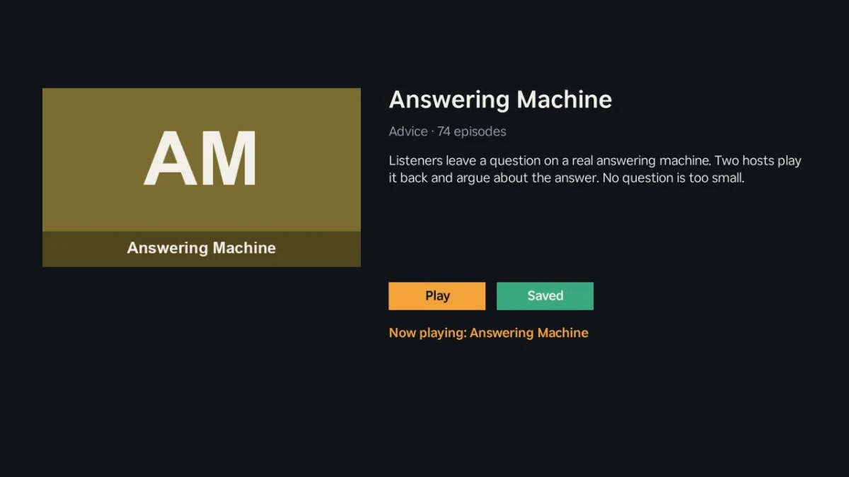 Signal's Detail screen on the Roku: a large olive tile with the initials AM on the left; on the right the title Answering Machine, Advice, 74 episodes, a three-sentence description, an orange Play button, a green Saved button, and an orange Now playing: Answering Machine line.